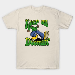 Keep on Doomin T-Shirt